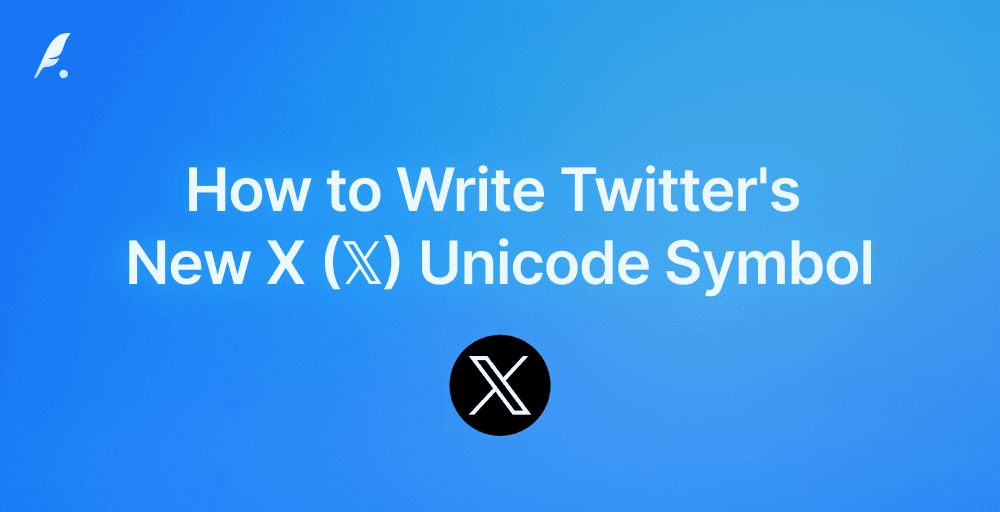 How to Write Twitter's New X (𝕏) Unicode Symbol